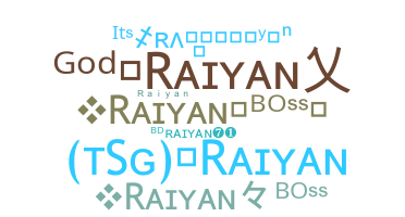 ชื่อเล่น - Raiyan