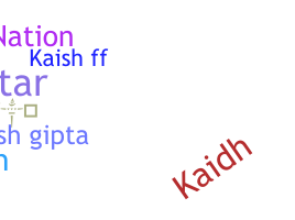 ชื่อเล่น - Kaish