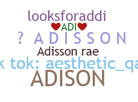 ชื่อเล่น - Adisson