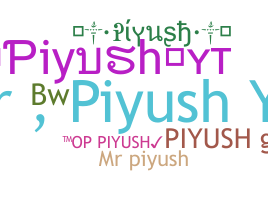 ชื่อเล่น - Piyushyt