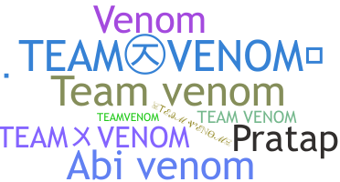 ชื่อเล่น - Teamvenom