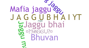 ชื่อเล่น - Jaggubhai