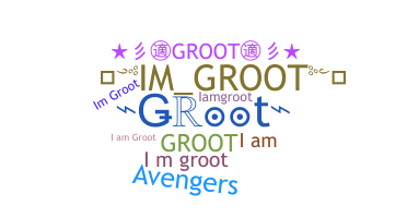 ชื่อเล่น - Groot