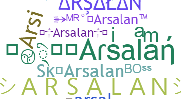 ชื่อเล่น - Arsalan