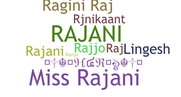 ชื่อเล่น - Rajni