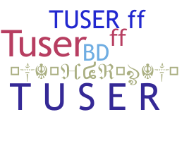 ชื่อเล่น - Tuser