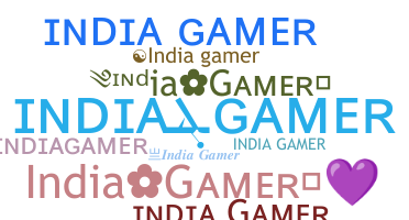 ชื่อเล่น - Indiagamer