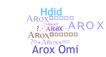 ชื่อเล่น - Arox