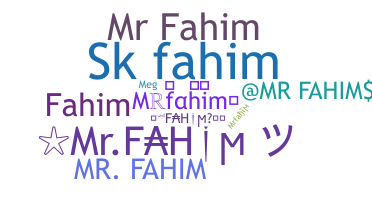 ชื่อเล่น - Mrfahim