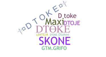 ชื่อเล่น - Dtoke