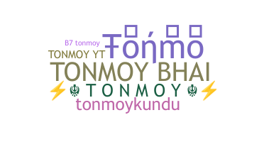 ชื่อเล่น - Tonmoy