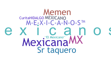 ชื่อเล่น - Mexicanos