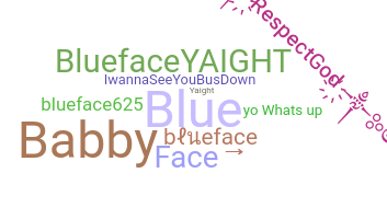 ชื่อเล่น - blueface