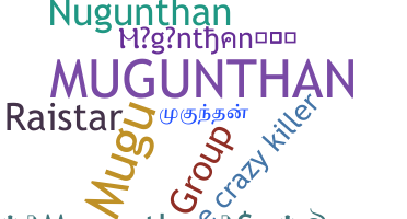 ชื่อเล่น - Mugunthan