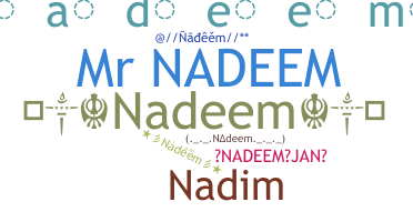 ชื่อเล่น - Nadeem