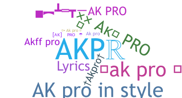 ชื่อเล่น - AKPro