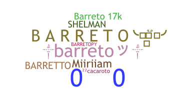 ชื่อเล่น - Barreto