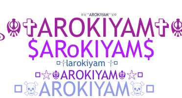 ชื่อเล่น - Arokiyam
