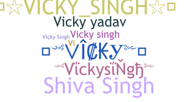 ชื่อเล่น - Vickysingh