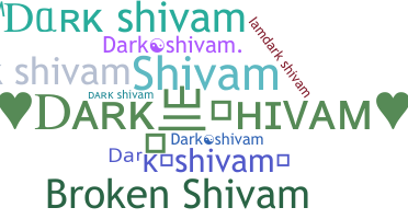 ชื่อเล่น - Darkshivam