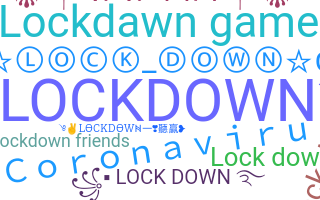 ชื่อเล่น - Lockdown