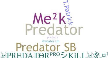 ชื่อเล่น - predatorpro