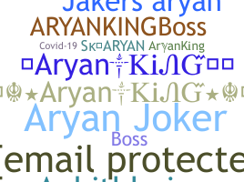 ชื่อเล่น - AryanKing