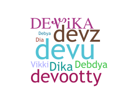 ชื่อเล่น - Devika