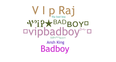 ชื่อเล่น - vipbadboy