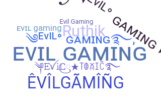 ชื่อเล่น - EvilGaming