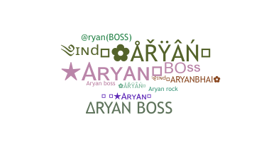 ชื่อเล่น - Aryanboss