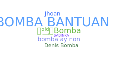 ชื่อเล่น - Bomba