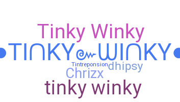 ชื่อเล่น - Tinkywinky