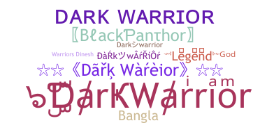 ชื่อเล่น - DarkWarrior