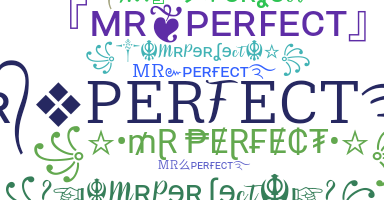 ชื่อเล่น - MrPerfect