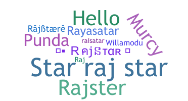 ชื่อเล่น - Rajstar