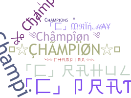 ชื่อเล่น - Champion