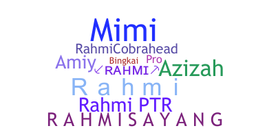 ชื่อเล่น - Rahmi