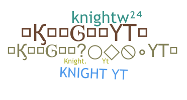ชื่อเล่น - KnightYT