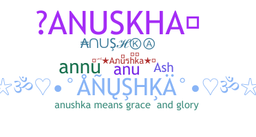 ชื่อเล่น - Anushka