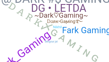 ชื่อเล่น - DarkGaming