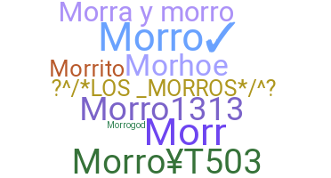 ชื่อเล่น - Morro