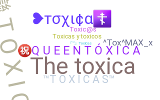 ชื่อเล่น - Toxicas