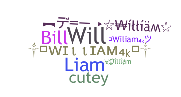 ชื่อเล่น - William