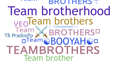 ชื่อเล่น - TeamBrothers