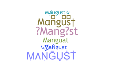 ชื่อเล่น - Mangust