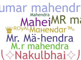 ชื่อเล่น - MRmahendra