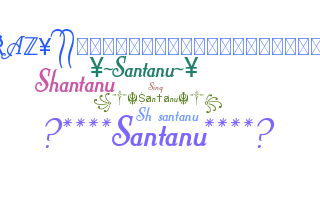 ชื่อเล่น - Santanu