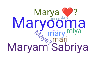 ชื่อเล่น - Maryam