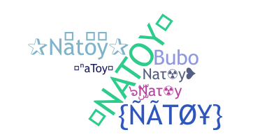 ชื่อเล่น - Natoy